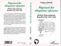 Négociant des oléagineux africains, Histoire d'une entreprise Serpette et Cie 1844-1886