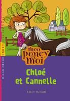 Mon poney et moi, Chloë et Cannelle