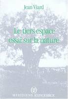 Le Tiers espace, essai sur la nature