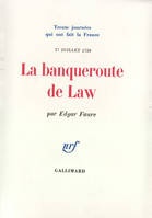 La Banqueroute de Law (17 juillet 1720), (17 juillet 1720)