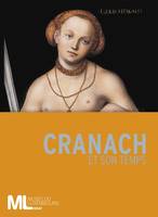 Lucas Cranach et son temps, 1472-1553