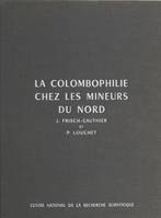 La colombophilie chez les mineurs du Nord