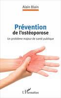 Prévention de l'ostéoporose, Un problème majeur de santé publique