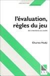 L'évaluation, règles du jeu, des intentions aux outils