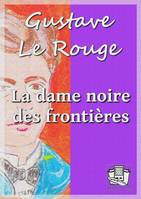 La dame noire des frontières