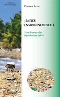 Justice environnementale, Vers de nouvelles injustices sociales ?