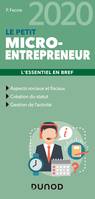 Le Petit Micro-entrepreneur 2020 - L'essentiel en bref, L'essentiel en bref