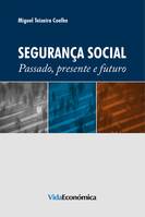 Segurança Social, Passado, Presente e Futuro