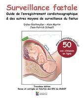 Surveillance foetale, Guide de l'enregistrement cardiotocographique & des autres moyens de surveillance du foetus