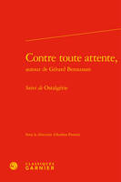 Contre toute attente, autour de Gérard Bensussan, [entretien réalisé entre janvier et mars 2008]