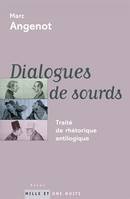 Dialogues de sourds, Traité de rhétorique antilogique