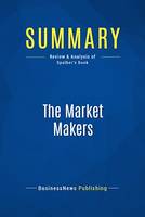 Summary: The Market Makers, Review and Analysis of Spluber's Book