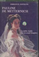 Pauline de Metternich la jolie laide du Second Empire, la jolie laide du Second Empire