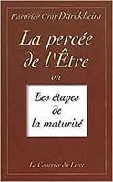 La percée de l'etre ou les etapes de la maturité