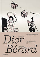 Christian Dior - Christian Bérard, La mélancolie joyeuse