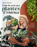 GUIDE DE SURVIE POUR PLANTES D'INTERIEUR