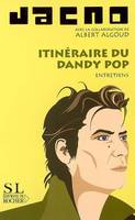 Itinéraire du dandy pop, Entretiens