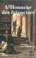 L'honneur des faïenciers - roman, roman