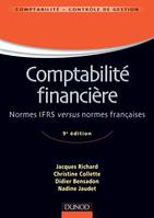 Comptabilité financière - 9e édition - Normes IFRS versus normes françaises, Normes IFRS versus normes françaises