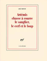 Artémis chasse à courre le sanglier, le cerf et le loup