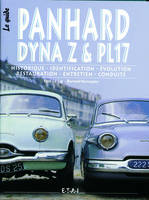 Panhard Dyna Z & PL17 - historique, identification, évolution, restauration, entretien, conduite, historique, identification, évolution, restauration, entretien, conduite