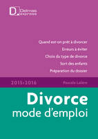 Divorce mode d'emploi 2015/2016 - 6e ed.