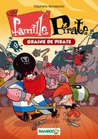 2, La famille Pirate - poche tome 2 - Graine de pirate, Graine de pirate