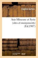 Asie-Mineure et Syrie (sites et monuments)