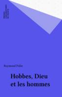 Hobbes, Dieu et les hommes