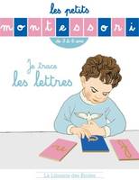 Les Petits Montessori - Je trace les lettres