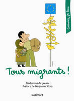 Tous migrants !, 60 dessins de presse