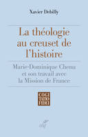 La théologie au creuset de l'histoire