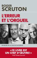 L'erreur et l'orgueil, Penseurs de la gauche moderne