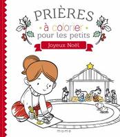 Prières à colorier pour les petits, Joyeux Noël !