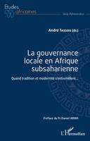 La gouvernance locale en Afrique subsaharienne, Quand tradition et modernité s'entremêlent...