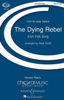 The Dying Rebel, Irish Folk Song. men's choir (TBB) and piano. Partition de chœur.