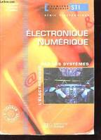 Électronique Numérique Première et Terminale STI Tome 1 - livre élève