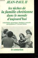 Taches de la famille chrétienne dans le monde d'aujourd'hui, exhortation apostolique..., 22 novembre 1981