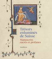 Trésors enluminés de Suisse, Manuscrits sacrés et profanes