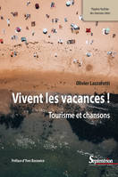 Vivent les vacances !, Tourisme et chansons