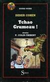 Tchao grumeau !