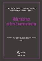 Matérialismes, culture et communication - Tome 3, Économie politique de la culture, des médias et de la communication