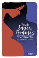 Vies de sages-femmes, Témoignages