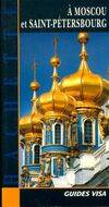 A MOSCOU ET A SAINT-PETERSBOURG Daubenton, Annie and Durufle, Anne