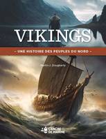 Vikings (Les), une histoire des peuples du nord