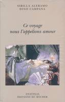 Ce voyage nous l'appelions l'amour, lettres 1916-1918