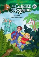 La cabane magique en BD, 1, La Cabane magique Bande dessinée, Tome 01, La Cabane Magique BD T1 - La vallée des dinosaures