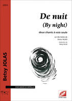 De nuit (By night), deux chants à voix seule