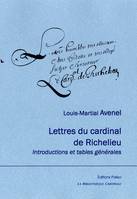 Lettres de Richelieu, Introductions et tables générales