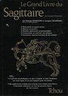 Les Grands livres du zodiaque..., [6], Le grand livre du sagittaire